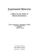 Cover of: Experimental behaviour, a basis for the study of mental disturbance by edited by John H. Cullen.