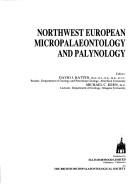 Cover of: Northwest European micropalaeontology and palynology by editors, David J. Batten, Michael C. Keen.