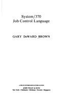 Cover of: System/370 job control language | Gary DeWard Brown