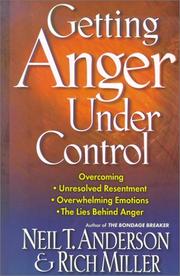 Cover of: Getting Anger Under Control | Neil T. Anderson