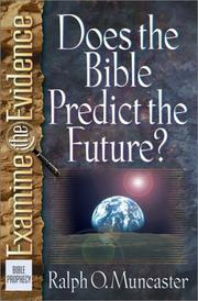 Cover of: Does the Bible Predict the Future? (Muncaster, Ralph O. Examine the Evidence Series.)
