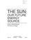Cover of: The sun, our future energy source