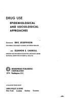 Cover of: Drug use: epidemiological and sociological approaches.