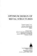 Cover of: Optimum design of metal structures by Farkas, József