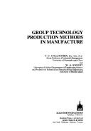 Cover of: Group technology production methods in manufacture