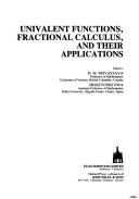 Cover of: Univalent functions, fractional calculus, and their applications