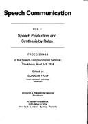 Cover of: Speech production and synthesis by rules: proceedings of the Speech Communication Seminar, Stockholm, April 1-3, 1974