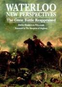 Cover of: Waterloo: new perspectives : the great battle reappraised