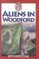 Cover of: Aliens in Woodford (Sam: Dog Detective) | Mary Labatt