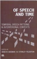 Cover of: Of Speech and Time: Temporal Speech Patterns in Interpersonal Contexts