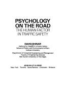 Cover of: Psychology on the road: the human factor in traffic safety