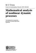Cover of: Mathematical analysis of nonlinear dynamic processes: an introduction to processes governed by partial differential equations