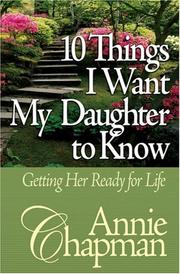 Cover of: 10 Things I Want My Daughter to Know by Annie Chapman