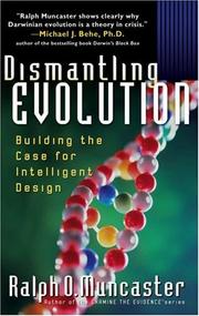 Cover of: Dismantling Evolution by Ralph O. Muncaster