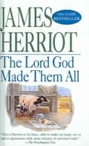 Cover of: Lord God Made Them All (All Creatures Great & Small by James Herriot