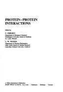 Cover of: Protein-protein interactions by edited by C. Frieden, L. W. Nichol.