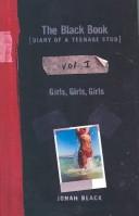 Cover of: Black Book: Diary of a Teenage Stud: Girls, Girls, Girls (Black Book: Diary of a Teenage Stud) | Jonah Black