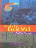 Cover of: The Fall of the Berlin Wall | Nigel Kelly