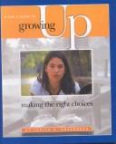 Cover of: A Girl's Guide to Growing Up: Making the Right Choices