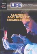 Cover of: Cloning and Genetic Engineering by Holly Cefrey