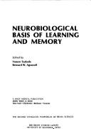 Neurobiological basis of learning and memory by Taniguchi Symposium of Brain Sciences (2nd 1978 Ōtsu-shi, Japan), Yasuzo Tsukada, Bernard W. Agranoff