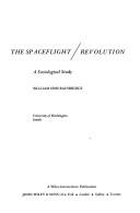 Cover of: The spaceflight revolution: a sociological study