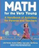 Cover of: Math for the very young: a handbook of activities for parents and teachers
