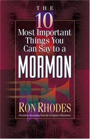 Cover of: The 10 Most Important Things You Can Say to a Mormon (The 10 Most Important Things) by Ron Rhodes