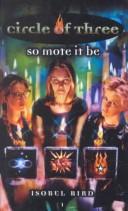 Cover of: Circle of Three Book 1: So Mote It Be (Circle of Three)