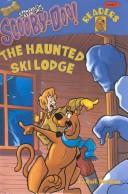 Cover of: The Haunted Ski Lodge (Scooby-Doo! Reader: Level 2) by Gail Herman