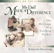 Cover of: My Dad Made a Difference: The Heritage of a Faithful Father (Focus on the Family)