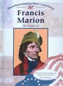 Cover of: Francis Marion (Revolutionary War Leaders)