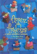Cover of: Arroz Con Frijoles ...Y Unos Amables Ratones by Pam Ryan