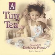 Cover of: A tiny tea by Kathleen Francour