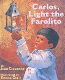 Cover of: Carlos, Light the Farolito by Jean Ciavonne