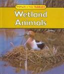 Cover of: Wetland Animals (Animals in Their Habitats)