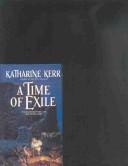 Cover of: Time of Exile by Katharine Kerr