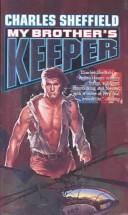 Cover of: My Brother's Keeper by Charles Sheffield