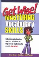 Cover of: Mastering Vocabulary Skills (Get Wise Mastering Vocabulary Skills) | Mandie Rosenberg