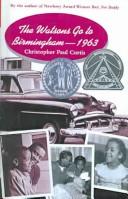 Cover of: Watsons Go to Birmingham - 1963 by Christopher Paul Curtis