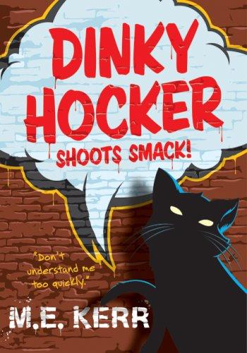 Dinky Hocker Shoots Smack! by M. E. Kerr