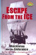 Cover of: Escape from the Ice: Shackleton and the Endurance