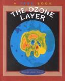 Cover of: The Ozone Layer (True Books: Environment) by Rhonda Lucas Donald, Rhonda Lucas Donald