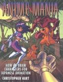 Cover of: Anime Mania: How to Draw Characters for Japanese Animation