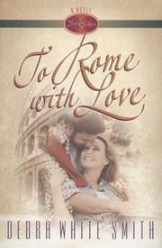 Cover of: To Rome with love by Debra White Smith