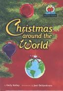 Cover of: Christmas Around the World by Emily Kelley, Emily Kelley