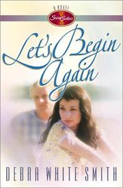 Cover of: Let's begin again by Debra White Smith