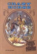 Cover of: Crazy Horse (Famous Figures of the American Frontier)