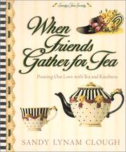 Cover of: When friends gather for tea