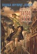 Cover of: Tale of Time City by Jones, D., Diana Wynne Jones